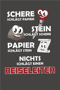 Schere Schlägt Papier - Stein schlägt Schere - Papier schlägt Stein - Nichts schlägt einen Reiseleiter