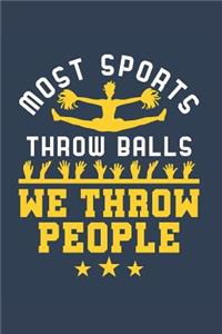 Most Sports Throw Balls We Throw People