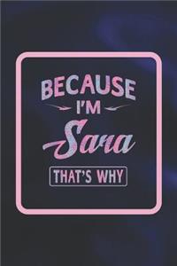 Because I'm Sara That's Why