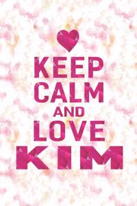 Keep Calm and Love Kim