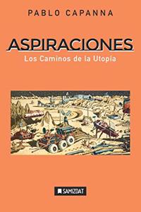 Aspiraciones: Los Caminos de la Utopía