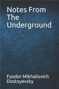 Notes from the Underground
