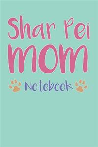 Shar Pei Mom Composition Notebook of Dog Mom Journal