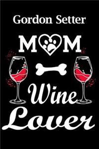 Gordon Setter Mom Wine Lover