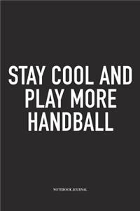 Stay Cool And Play More Handball