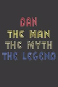 Dan the man the myth the legend
