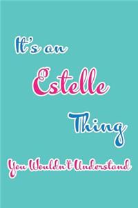 It's an Estelle Thing You Wouldn't Understand