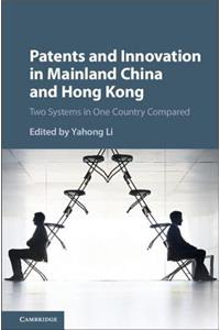Patents and Innovation in Mainland China and Hong Kong