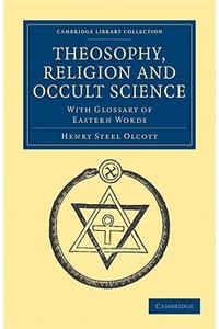 Theosophy, Religion and Occult Science