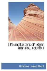 Life and Letters of Edgar Allan Poe, Volume II