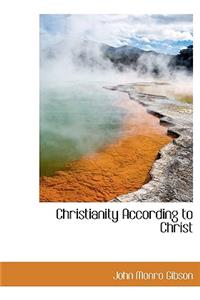 Christianity According to Christ