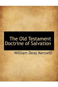 The Old Testament Doctrine of Salvation