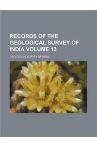 Records of the Geological Survey of India Volume 13