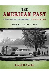 American Past: A Survey of American History, Volume II: Since 1865