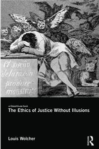The Ethics of Justice Without Illusions