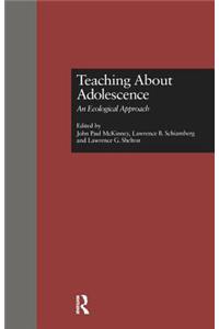 Teaching About Adolescence