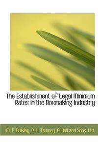 The Establishment of Legal Minimum Rates in the Boxmaking Industry