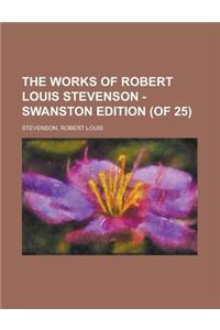 The Works of Robert Louis Stevenson - Swanston Edition (of 25) Volume 11