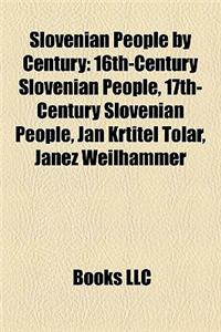 Slovenian People by Century