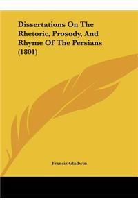 Dissertations on the Rhetoric, Prosody, and Rhyme of the Persians (1801)
