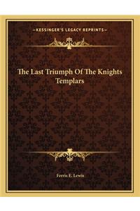 The Last Triumph of the Knights Templars