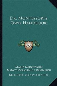 Dr. Montessori's Own Handbook