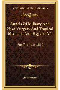 Annals of Military and Naval Surgery and Tropical Medicine and Hygiene V1