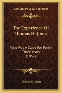 The Experience Of Thomas H. Jones