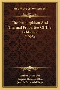 Isomorphism and Thermal Properties of the Feldspars (1905)