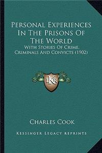 Personal Experiences In The Prisons Of The World