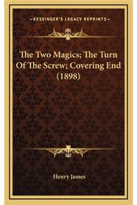 The Two Magics; The Turn Of The Screw; Covering End (1898)