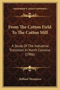 From The Cotton Field To The Cotton Mill