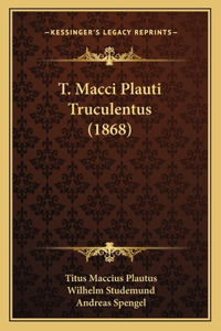 T. Macci Plauti Truculentus (1868)