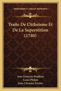 Traite De L'Atheisme Et De La Superstition (1740)