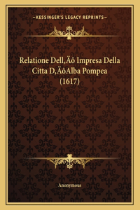 Relatione Dell' Impresa Della Citta D'Alba Pompea (1617)