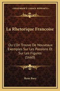 La Rhetorique Francoise