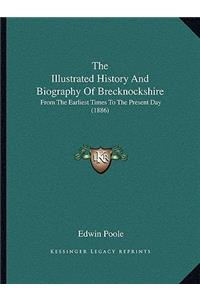 Illustrated History And Biography Of Brecknockshire