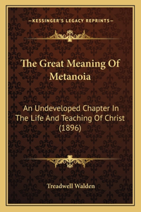 Great Meaning Of Metanoia