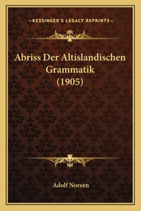 Abriss Der Altislandischen Grammatik (1905)