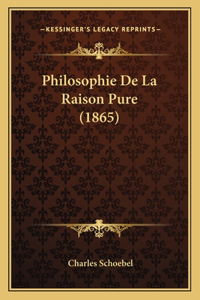 Philosophie De La Raison Pure (1865)