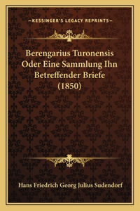 Berengarius Turonensis Oder Eine Sammlung Ihn Betreffender Briefe (1850)