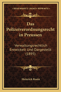 Das Polizeiverordnungsrecht in Preussen