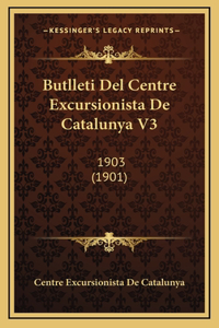 Butlleti Del Centre Excursionista De Catalunya V3