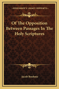 Of The Opposition Between Passages In The Holy Scriptures