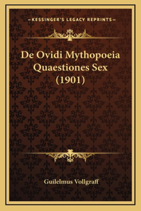 De Ovidi Mythopoeia Quaestiones Sex (1901)