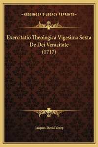Exercitatio Theologica Vigesima Sexta De Dei Veracitate (1717)