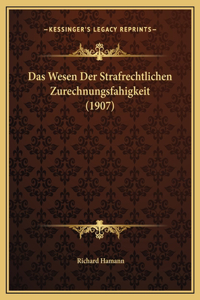 Das Wesen Der Strafrechtlichen Zurechnungsfahigkeit (1907)