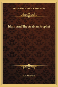 Islam And The Arabian Prophet