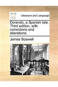 Dorando, a Spanish tale. Third edition, with corrections and alterations.