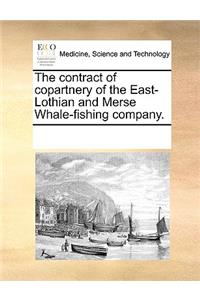 The Contract of Copartnery of the East-Lothian and Merse Whale-Fishing Company.